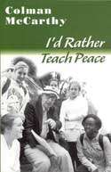I'd Rater Teach Peace by Colman McCarthy